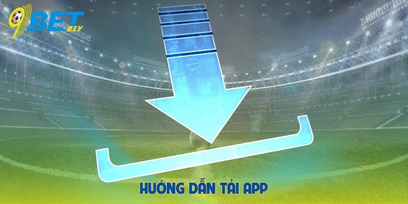 Hướng dẫn tải app